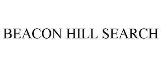 BEACON HILL SEARCH