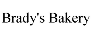 BRADY'S BAKERY