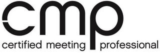 CMP CERTIFIED MEETING PROFESSIONAL