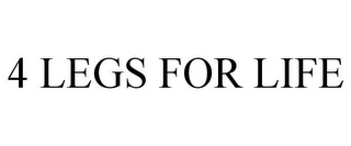 4 LEGS FOR LIFE