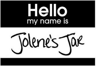 HELLO MY NAME IS JOLENE'S JAR