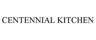 CENTENNIAL KITCHEN