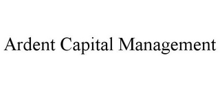 ARDENT CAPITAL MANAGEMENT