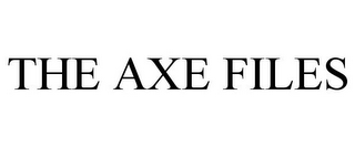 THE AXE FILES