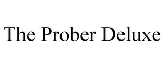 THE PROBER DELUXE