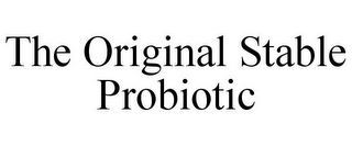 THE ORIGINAL STABLE PROBIOTIC