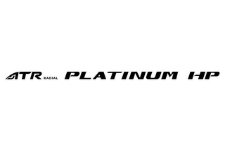 ATR RADIAL PLATINUM HP