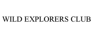 WILD EXPLORERS CLUB