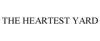 THE HEARTEST YARD