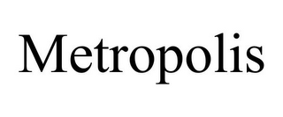 METROPOLIS