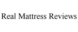 REAL MATTRESS REVIEWS