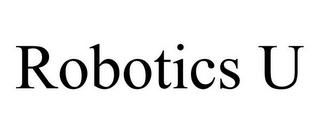 ROBOTICS U