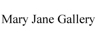 MARY JANE GALLERY