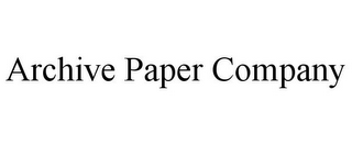 ARCHIVE PAPER COMPANY