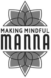 MAKING MINDFUL MANNA