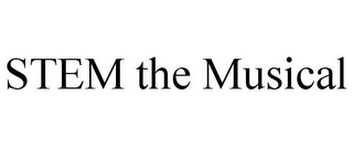 STEM THE MUSICAL