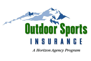 OUTDOOR SPORTS INSURANCE A HORIZON AGENCY PROGRAM