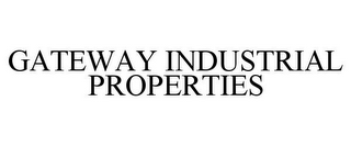 GATEWAY INDUSTRIAL PROPERTIES