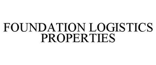 FOUNDATION LOGISTICS PROPERTIES