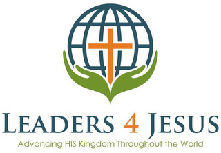 LEADERS 4 JESUS ADVANCING HIS KINGDOM THROUGHOUT THE WORLD