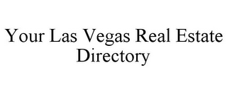 YOUR LAS VEGAS REAL ESTATE DIRECTORY