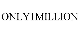 ONLY1MILLION