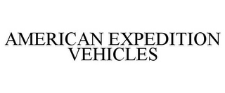 AMERICAN EXPEDITION VEHICLES