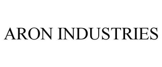 ARON INDUSTRIES