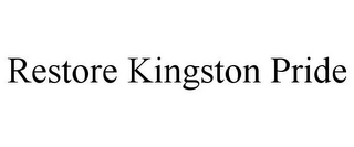 RESTORE KINGSTON PRIDE