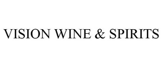 VISION WINE & SPIRITS