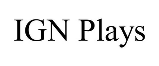 IGN PLAYS