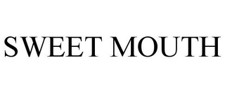 SWEET MOUTH