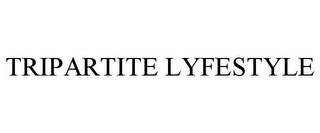 TRIPARTITE LYFESTYLE