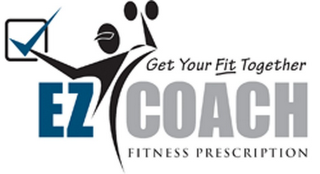 EZ COACH GET YOUR FIT TOGETHER FITNESS PRESCRIPTION