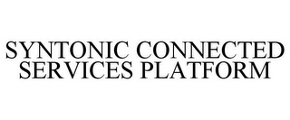 SYNTONIC CONNECTED SERVICES PLATFORM