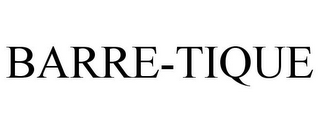 BARRE-TIQUE