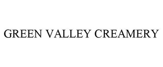 GREEN VALLEY CREAMERY
