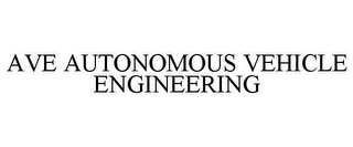 AVE AUTONOMOUS VEHICLE ENGINEERING