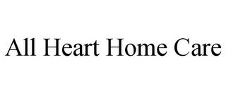 ALL HEART HOME CARE
