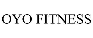 OYO FITNESS