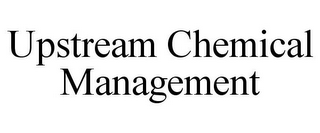 UPSTREAM CHEMICAL MANAGEMENT