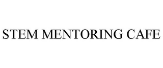 STEM MENTORING CAFE