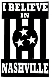 I BELIEVE IN NASHVILLE