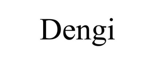 DENGI