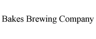 BAKES BREWING COMPANY