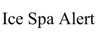 ICE SPA ALERT