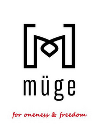 M MÜGE FOR ONENESS & FREEDOM