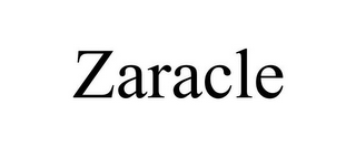 ZARACLE