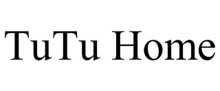 TUTU HOME
