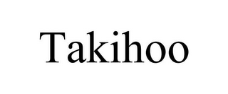 TAKIHOO